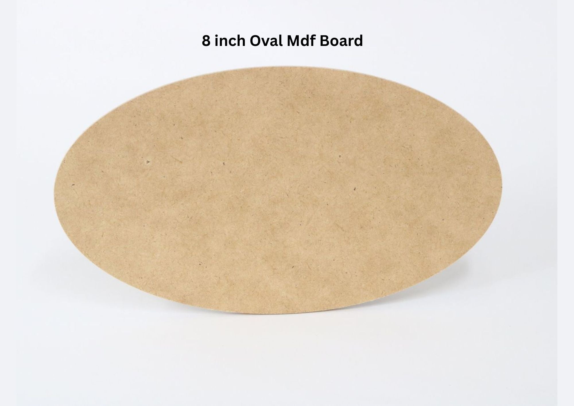 8 Inch Oval MDF Board